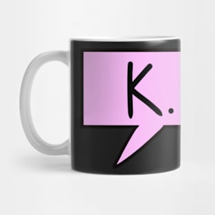 "K" text bubble sticker Mug